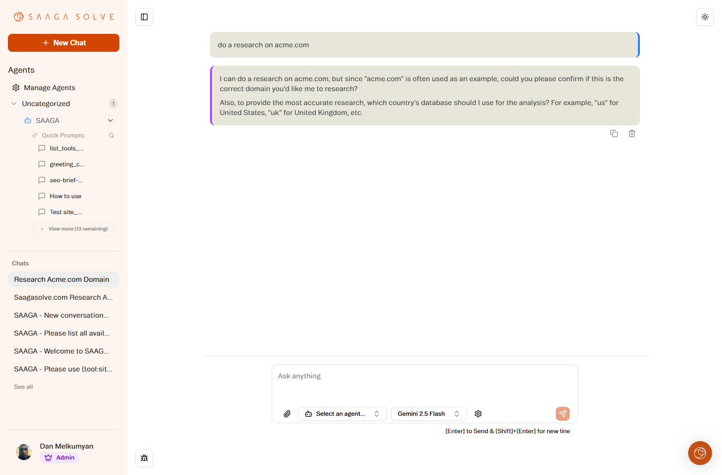 Give the tool/agent your prompt. For e.g, if you want to do keyword research for your website, give our agent the link to your website and instruct it to do keyword research for it. If possible, you may also give the agent links to your top competitors or a list of your top organic keywords to guide it better.